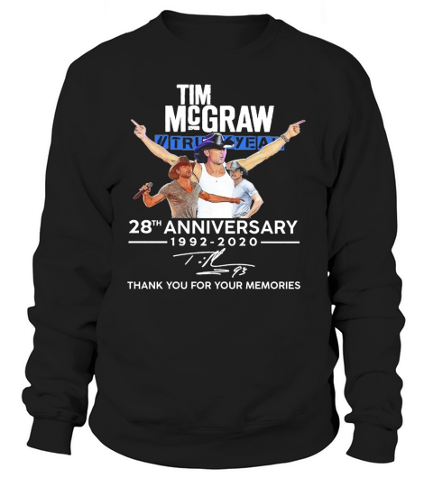 Tim Mcgraw Truck Yeah 28th anniversary thank you for the memories Sweatshirt Unisex