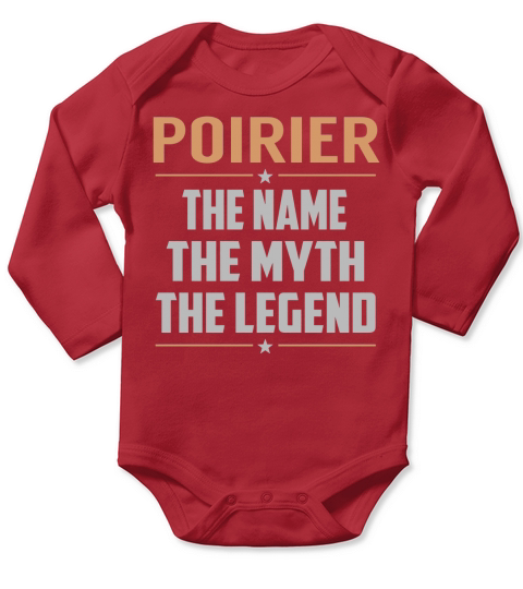 POIRIER The Name The Myth The Legend Name Shirts Long Sleeve Baby One-Piece