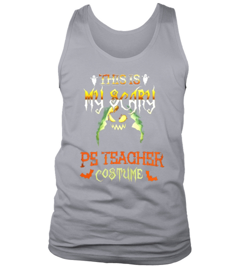 This is My Scary Pe Teacher Costume Halloween Shirt Tank Top Unisex
