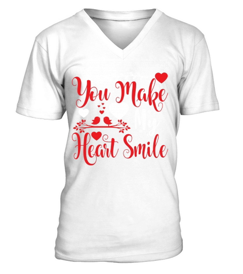 You make my heart smile V-Neck T-shirt