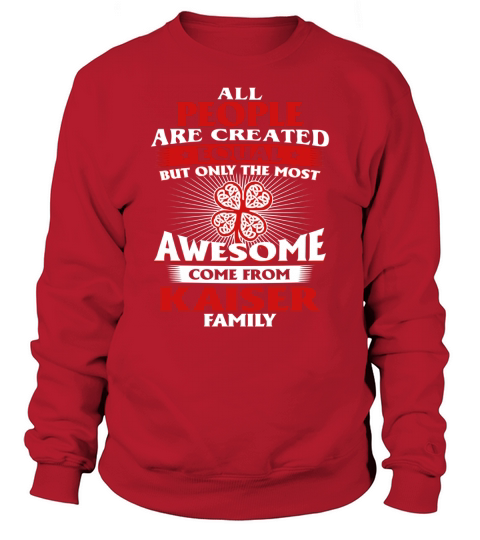 Its a Kaiser Thing You Wouldnt Understand - Name Custom T-Shirts Sweatshirt Unisex