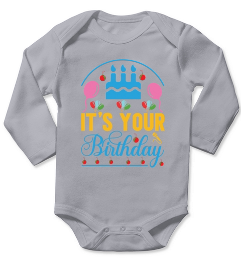 Its your birthday Long Sleeve Baby One-Piece