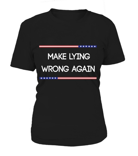 Make Lying Wrong Again 2020 Meme Women's T-Shirt
