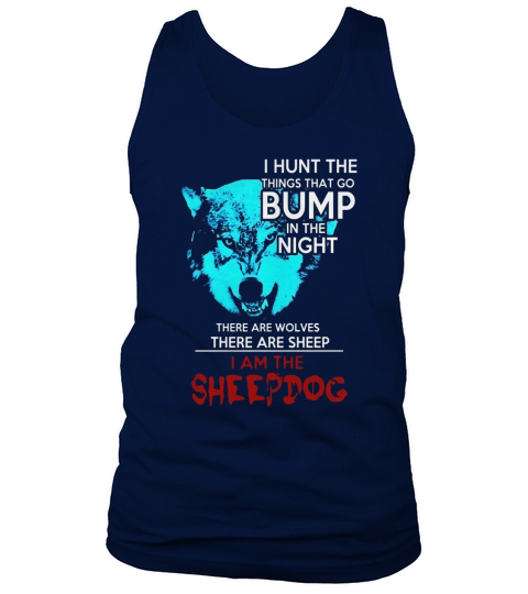 Funny Sheep Dog Shirts - I Am The Sheepdog Hunter T-Shirt Tank Top Unisex
