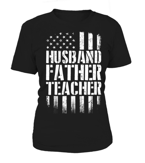 Husband Father Teacher American Flag Patriot Mens Long Sleeve T Shirt Women's T-Shirt