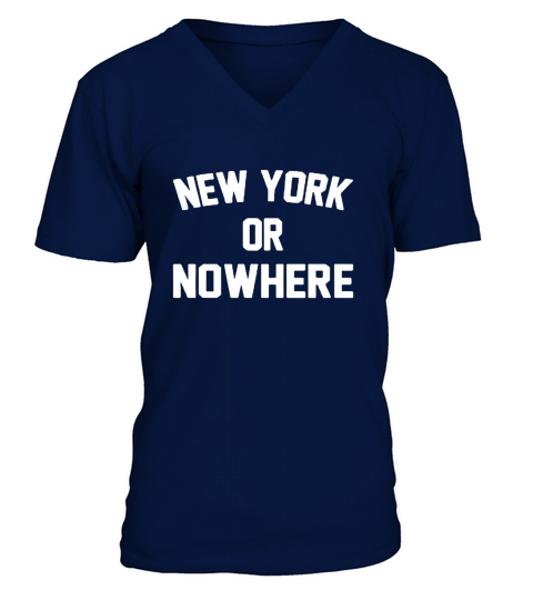 New york or nowhere V-Neck T-shirt