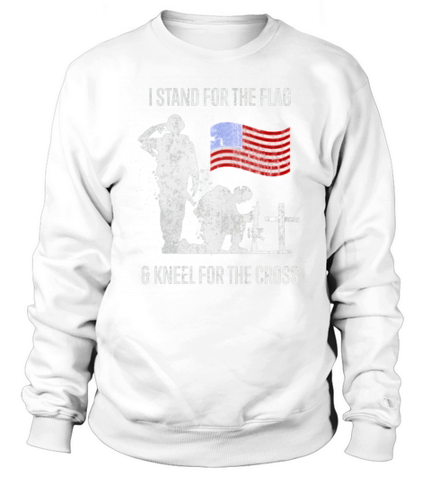 I stand for the flag and kneel for the cross Sweatshirt Unisex