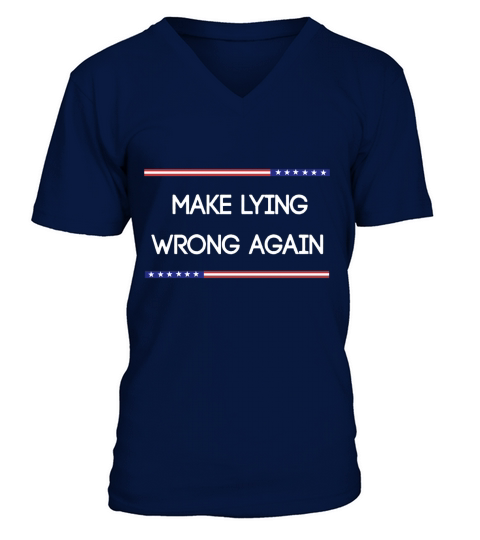 Make Lying Wrong Again 2020 Meme V-Neck T-shirt