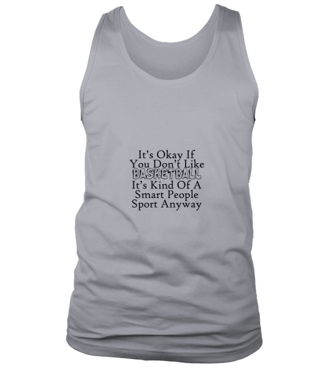it is okay if you do not like basketball Tank Top Unisex