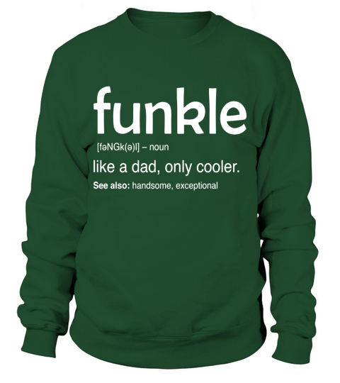 Funkle Funcle Definition T-Shirt Funny Uncle Sweatshirt Unisex