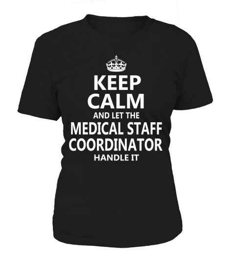 Medical Staff Coordinator - Handle It Women's T-Shirt
