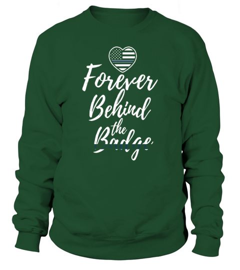Forever Behind The Badge Police Officer Pride Wife Love Tee Sweatshirt Unisex