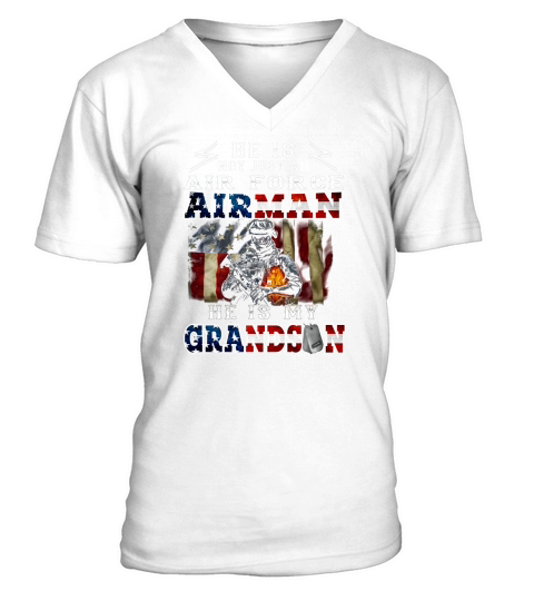 He Is Not Just An Air Force Airman He Is My Grandson V-Neck T-shirt