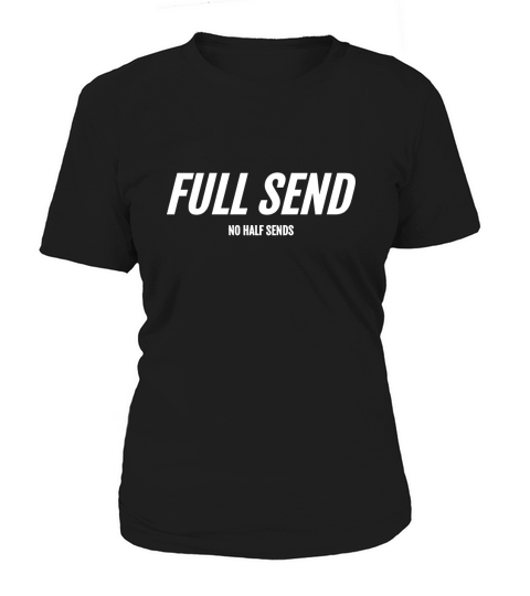 Full Send No HalF Sends Tee Shirt - Lunchbox Women's T-Shirt