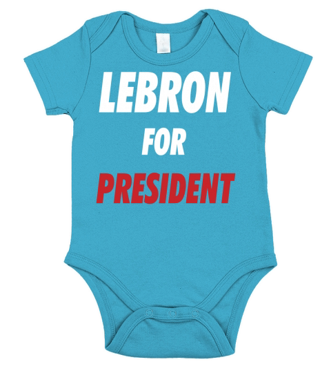 LeBron For President Mens Tee Short Sleeve Baby One-Piece