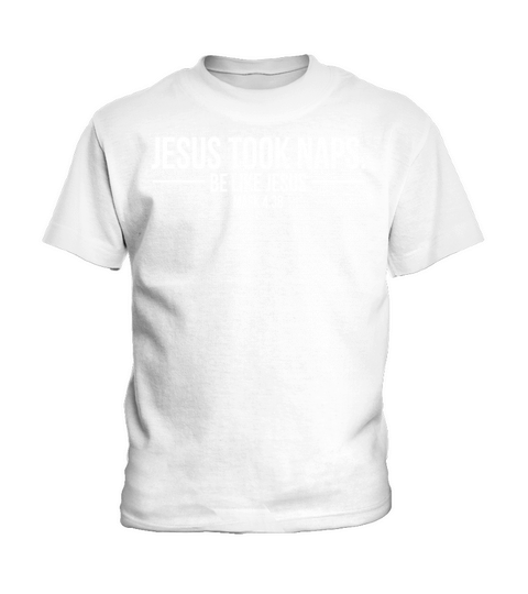 Jesus took naps be like jesus Mark 4:38 T-shirt Kids T-Shirt