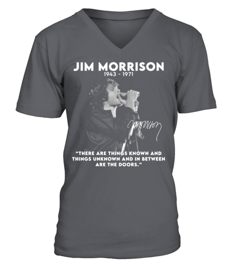Jim Morrison 1943 1971 there are things known and things unknown and in between are the doors signature V-Neck T-shirt