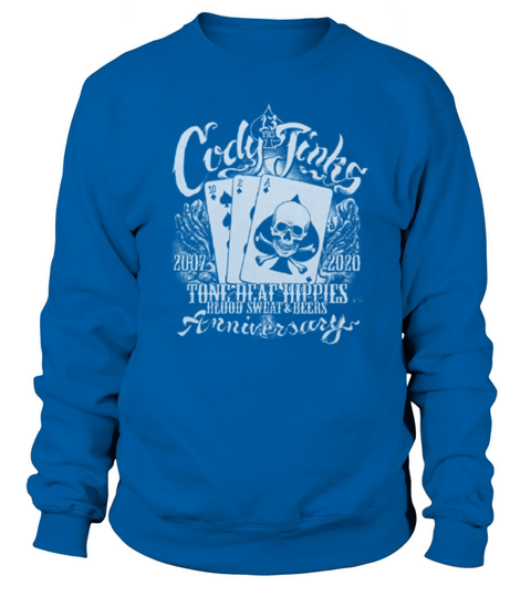 Cody Jinks 2007 2020 tone beat hippies blood sweat beers anniversary shirt Sweatshirt Unisex