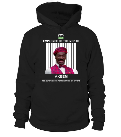 McDowell’s employee of the month Akeem for outstanding performance on effort Hoodie Unisex