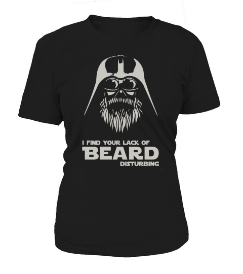 I FIND YOUR LACK OF BEARD DISTURBING TSHIRTS GIFTS T-Shirt Women's T-Shirt