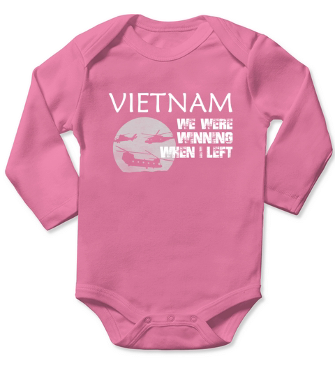 vietnam we were winning when i left Long Sleeve Baby One-Piece