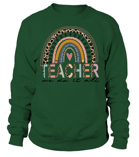 Teacher we do it all sublimation Sweatshirt Unisex