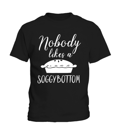 Great British Baking Nobody likes Soggy bottom Kids T-Shirt