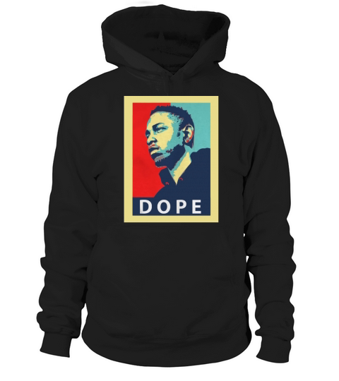 Kendrick Lamar DOPE T-Shirt Hoodie Unisex