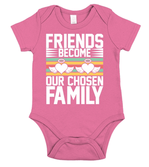 Friends become our chosen family Short Sleeve Baby One-Piece