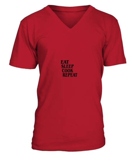 eat sleep cook repeat V-Neck T-shirt