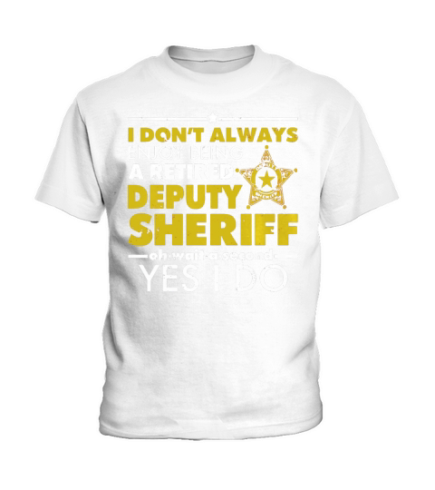 Deputy Sheriff Retirement Shirt-I Enjoy Being Retired Kids T-Shirt