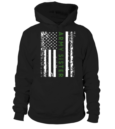 Military United States Proud Army Sister Flag T-shirts Hoodie Unisex