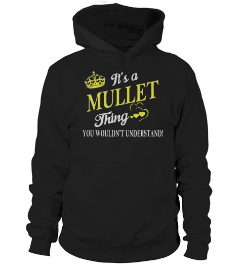 MULLET Shirts - Its a MULLET Thing You Wouldnt Understand Name Shirts Hoodie Unisex