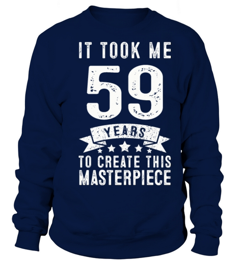 Funny 59 Years Old 1962 T Shirt 59th Birthday Gift Sweatshirt Unisex
