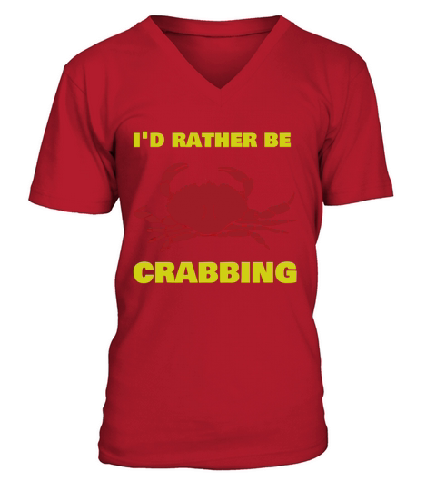 ID RATHER BE CRABBING SHIRT V-Neck T-shirt