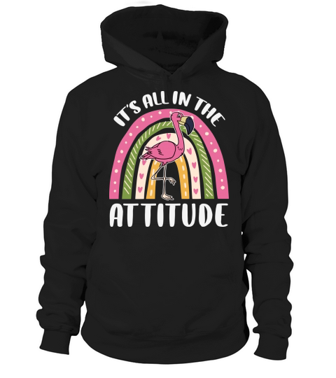 Its all in the attitude Hoodie Unisex