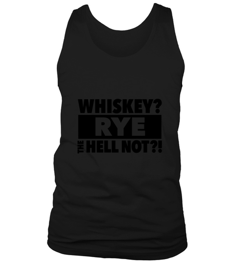 WHISKEY Rye The Hell Not - Unisex Long Sleeve Tank Top Unisex