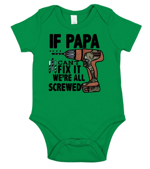 if papa cant fix it were all screwed Short Sleeve Baby One-Piece