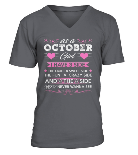 As A OCTOBER Girl I Have Three Sides TShirt Birthday Gift V-Neck T-shirt