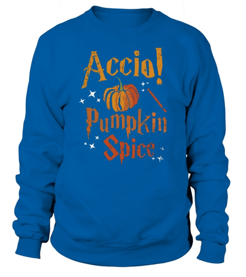 Accio Pumpkin Spice Coffee Tea Latte Season T Shirt Sweatshirt Unisex