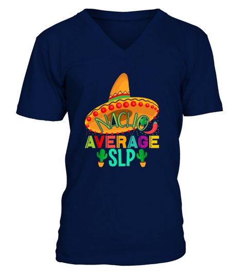Nacho Average slp Cinco De V-Neck T-shirt