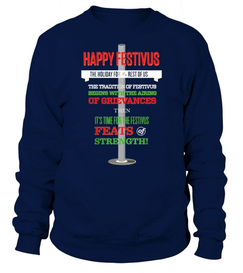 Festivus For The Rest Of Us Holiday T-shirt Sweatshirt Unisex