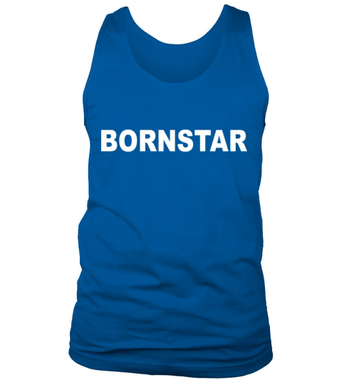 Born Star Bornstar Born Star Funny Birthday Quote Tank Top Unisex