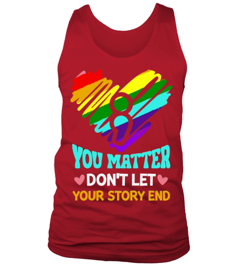 You matter dont let your story end Tank Top Unisex