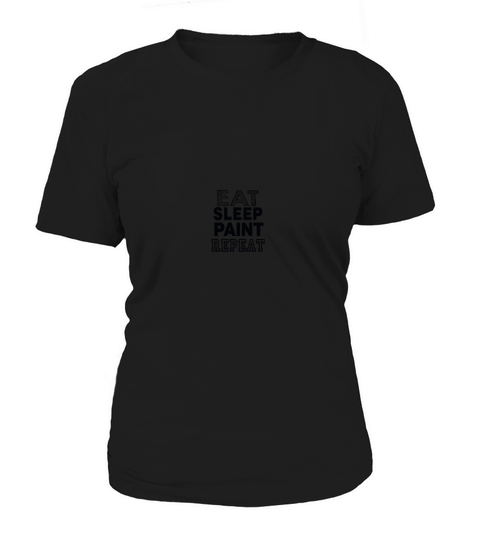 eat sleep paint repeat Women's T-Shirt