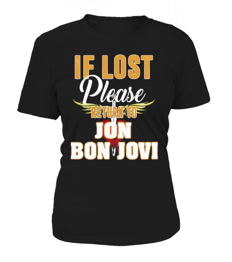 IF LOST PLEASE RETURN TO JON BON JOVI Women's T-Shirt