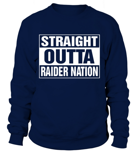 Straight Outta Raider Nation LIMTED EDITION Sweatshirt Unisex