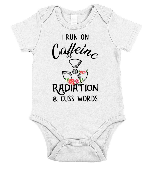 I Run On Caffeine Radiation And Cuss Words Flowers Short Sleeve Baby One-Piece