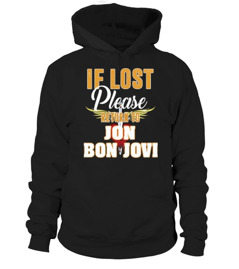 IF LOST PLEASE RETURN TO JON BON JOVI Hoodie Unisex