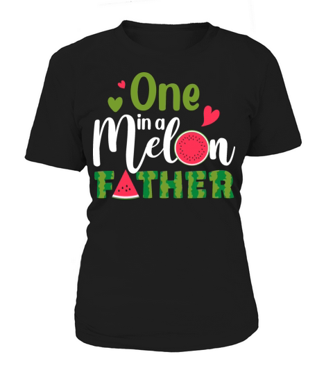 Family One In A Melon Father Birthday Party Matchi Women's T-Shirt